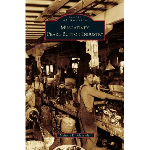 Muscatine's Pearl Button Industry