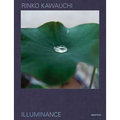 Rinko Kawauchi: Illuminance: The Tenth Anniversary Edition