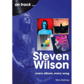 Steven Wilson: Every Album, Every Song