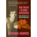 The Truth is Bad Enough: What Became of the Happy Hustler?