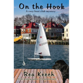On the Hook: A Cozy Boat Club Mystery