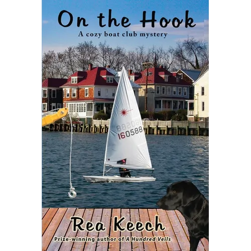 On the Hook: A Cozy Boat Club Mystery