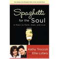 Spaghetti for the Soul: A Feast of Faith, Hope and Love