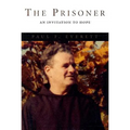 The Prisoner: An Invitation to Hope