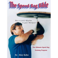 The Speed Bag Bible: The Ultimate Speed Bag Training Program