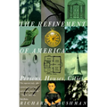 The Refinement of America: Persons, Houses, Cities