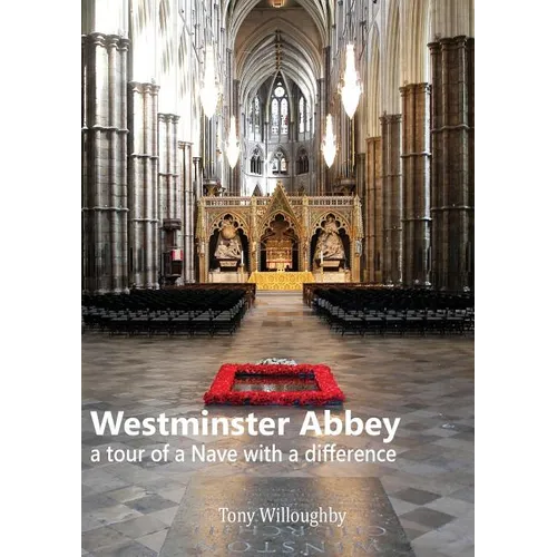 Westminster Abbey - a tour of the Nave with a difference