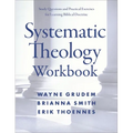 Systematic Theology Workbook: Study Questions and Practical Exercises for Learning Biblical Doctrine