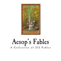 Aesop's Fables: The Aesopica