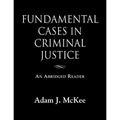 Fundamental Cases in Criminal Justice