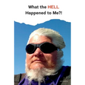 What the HELL Happened to Me?!