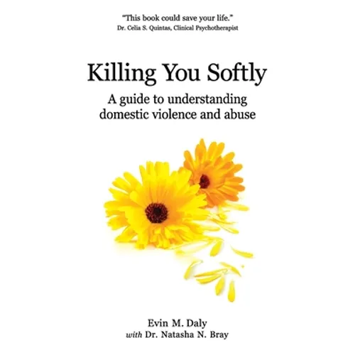 Killing You Softly: A guide to understanding domestic violence and abuse