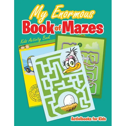 My Enormous Book of Mazes: Kids Activity Book
