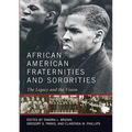 African American Fraternities and Sororities: The Legacy and the Vision