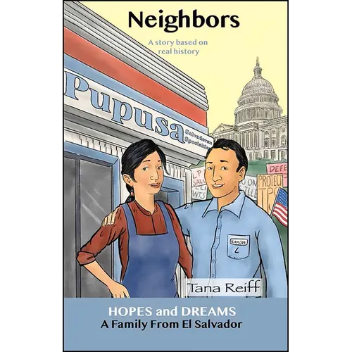 Neighbors: A Family from El Salvador: A Story Based on Real History