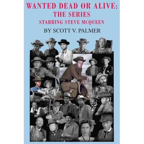 Wanted Dead Or Alive: The Series: Starring Steve McQueen