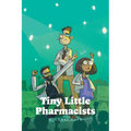 Tiny Little Pharmacists