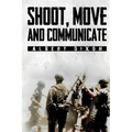 Shoot, Move and Communicate