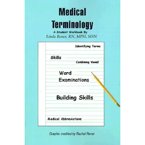Medical Terminology: A Student Workbook