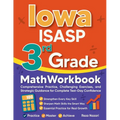 Iowa ISASP 3rd Grade Math Workbook: Comprehensive Practice, Challenging Exercises, and Strategic Guidance for Complete Test-Day Confidence