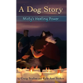 A Dog Story - Misty's Healing Power