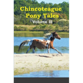 Chincoteague Pony Tales: Volume 3
