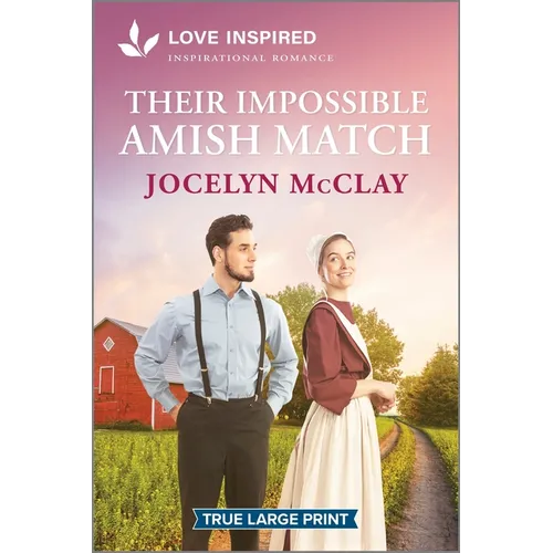 Their Impossible Amish Match: An Uplifting Inspirational Romance