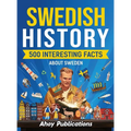 Swedish history: 500 Interesting Facts About Sweden