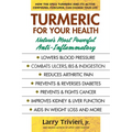 Turmeric for Your Health: Nature's Most Powerful Anti-Inflammatory