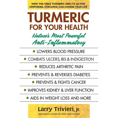 Turmeric for Your Health: Nature's Most Powerful Anti-Inflammatory