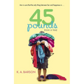 45 Pounds (More or Less)