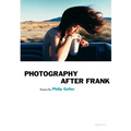 Photography After Frank - Aperture