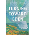 Turning Toward Eden