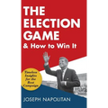 The Election Game and How to Win It