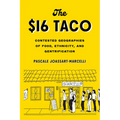 The $16 Taco: Contested Geographies of Food, Ethnicity, and Gentrification