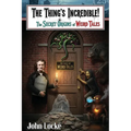 The Thing's Incredible! The Secret Origins of Weird Tales