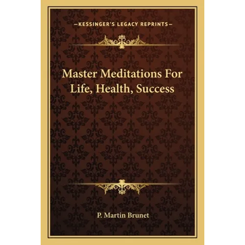 Master Meditations For Life, Health, Success