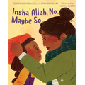 Insha'allah, No, Maybe So