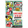 Always Magic in the Air: The Bomp and Brilliance of the Brill Building Era