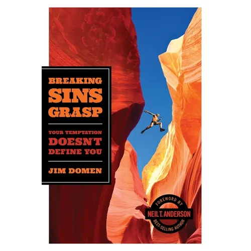 Breaking Sin's Grasp: Your Temptation Doesn't Define You