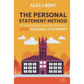 The Personal Statement Method: The Fuss-Free Guide to Writing a Successful UCAS Personal Statement
