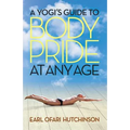 A Yogi's Guide to Body Pride at Any Age