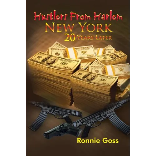 Hustlers from Harlem New York Twenty Years Later