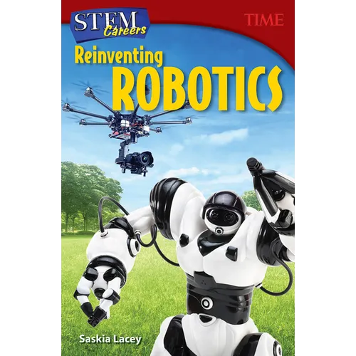 Stem Careers: Reinventing Robotics