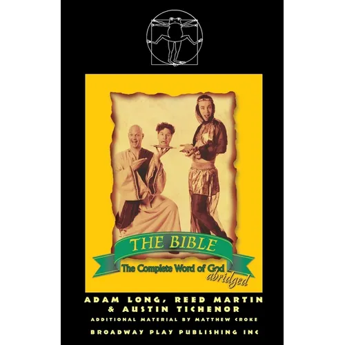The Bible: The Complete Word Of God (abridged)