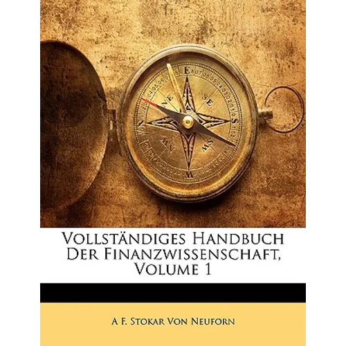 Vollständiges Handbuch der Finanz-wissenschaft.