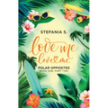 Love Me, Love Me: Polar Opposites: Book One, Part Two