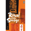 Ritual of the Savage
