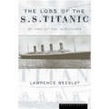 The Loss of the S.S. Titanic: Its Story and Its Lessons