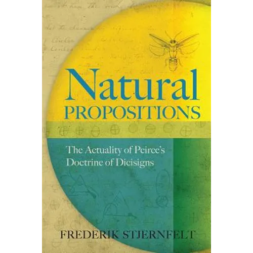 Natural Propositions: The Actuality of Peirce's Doctrine of Dicisigns